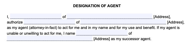 How to choose an agent (POA) Filling Out a Power of Attorney Form Step 1: Designate an Agent
