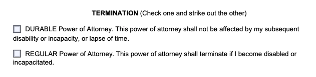 Setting duration of power of attorney (POA) Filling Out a Power of Attorney Form Step 3: Choose Durable or Non Durable